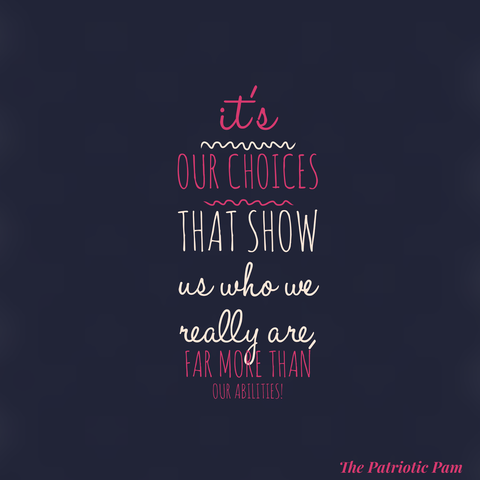 Our choices matter quote, inspiration